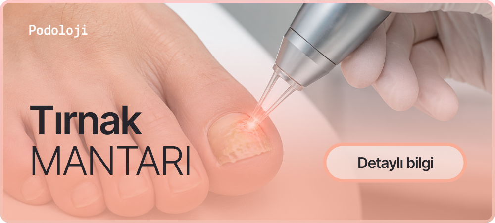Tırnak Mantarı - Detaylı bilgi